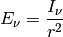 E_{\nu} = \frac{I_{\nu}}{r^2}